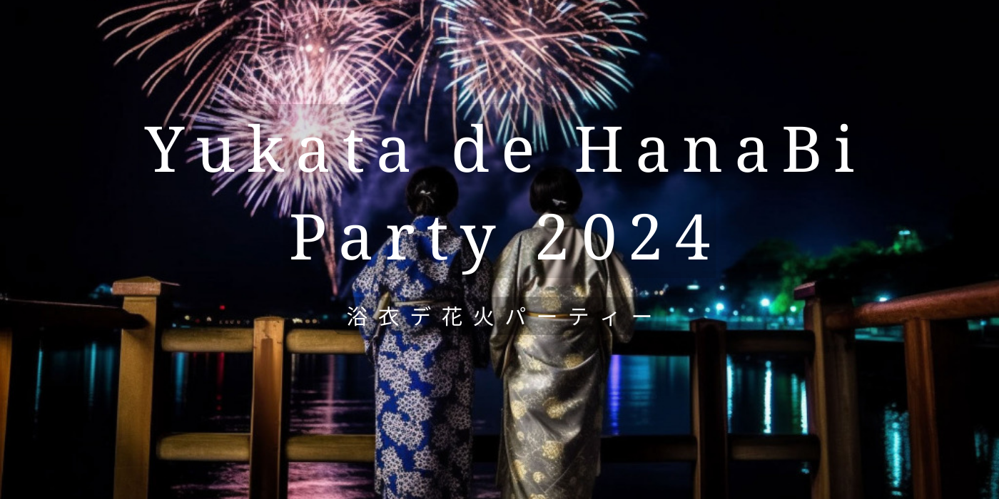 Yukata de HanaBi Party 2024